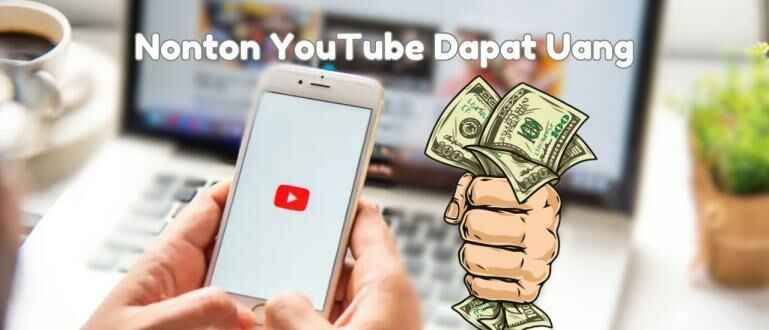 Nonton YouTube Bisa Bikin Kaya? Temukan Rahasia Dapat Uang Saat Nonton